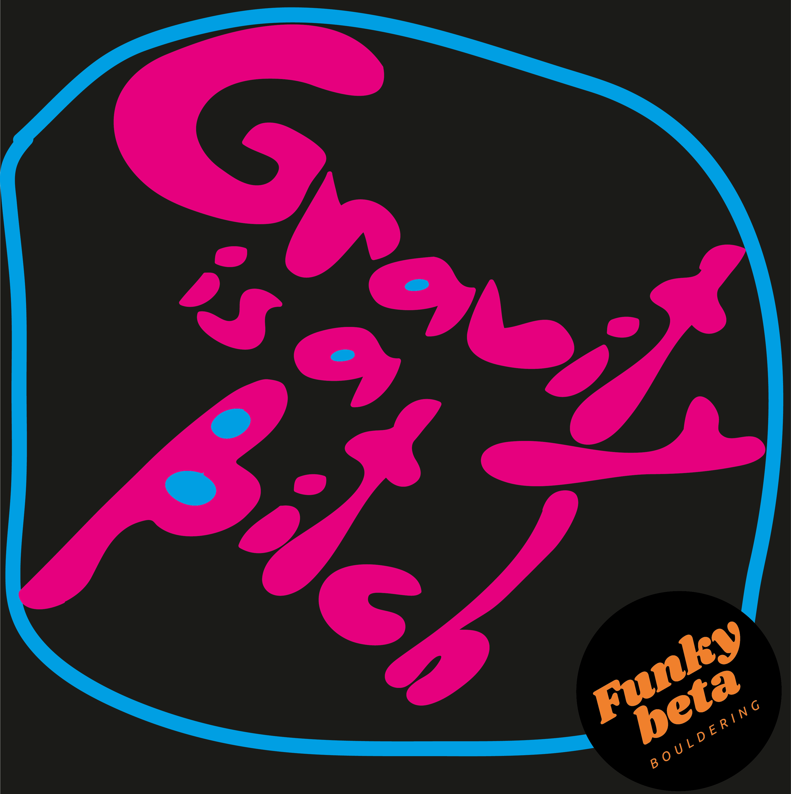 NEW! Gravity Is a B**** - Climbing T-shirt by Funkybeta Bouldering